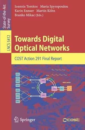 Image du vendeur pour Towards Digital Optical Networks : COST Action 291 Final Report mis en vente par GreatBookPrices