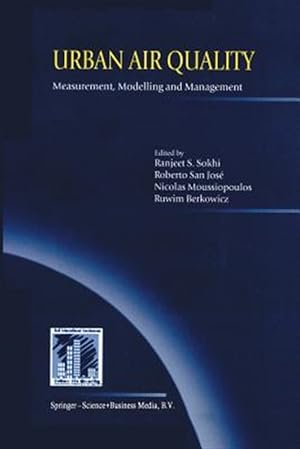 Seller image for Urban Air Quality : Measurement, Modelling and Management: Proceedings of the Second International Conference on Urban Air Quality: Measurement, Modelling and Management Held at the Computer Science School of the Technical University of Madrid 3?5 March 1999 for sale by GreatBookPrices