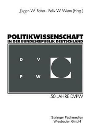 Seller image for Politikwissenschaft in Der Bundesrepublik Deutschland : 50 Jahre Dvpw -Language: german for sale by GreatBookPrices