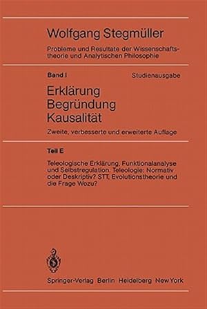 Immagine del venditore per Teleologische Erklarung, Funktionalanalyse Und Selbstregulation : Teleologie. Normativ Oder Deskriptiv - Stt, Evolutionstheorie Und Die Frage Wozu -Language: German venduto da GreatBookPrices