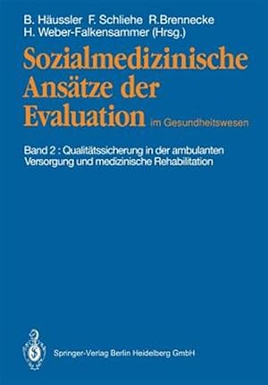 Bild des Verkufers fr Sozialmedizinische Anstze Der Evaluation Im Gesundheitswesen : Qualittssicherung in Der Ambulanten Versorgung Und Medizinische Rehabilitation -Language: german zum Verkauf von GreatBookPrices