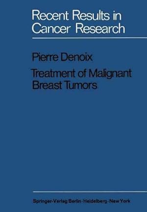 Immagine del venditore per Treatment of Malignant Breast Tumors : Indications and Results a Study Based on 1174 Cases Treated at the Institut Gustaveroussy Between 1954 and 1962 venduto da GreatBookPrices