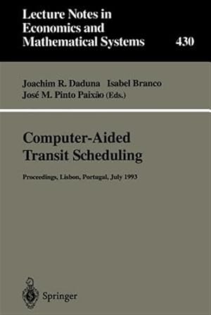 Seller image for Computer-aided Transit Scheduling : Proceedings of the Sixth International Workshop on Computer-aided Scheduling of Public Transport for sale by GreatBookPrices