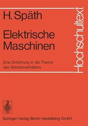 Seller image for Elektrische Maschinen : Eine Einfhrung in Die Theorie Des Betriebsverhaltens -Language: german for sale by GreatBookPrices