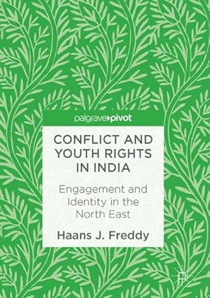 Seller image for Conflict and Youth Rights in India : Engagement and Identity in the North East for sale by GreatBookPrices