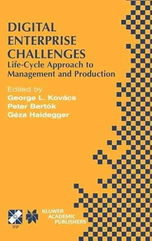 Immagine del venditore per Digital Enterprise Challenges : Life-Cycle Approach to Management and Production : Ifip Tc5/Wg5.2 & Wg5.3 Eleventh International Prolamat Conference on Digital Enterprise, New challe venduto da GreatBookPrices