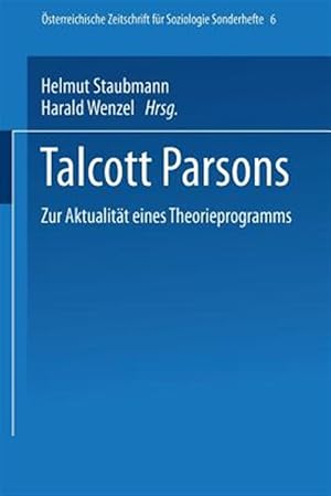 Bild des Verkufers fr Talcott Parsons : Zur Aktualitat Eines Theorieprogramms -Language: german zum Verkauf von GreatBookPrices