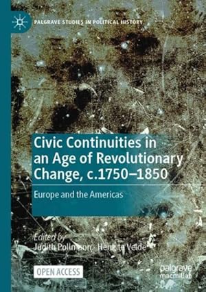 Seller image for Civic Continuities in an Age of Revolutionary Change, C.1750-1850 : Europe and the Americas for sale by GreatBookPrices