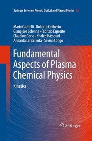 Bild des Verkufers fr Fundamental Aspects of Plasma Chemical Physics : Kinetics zum Verkauf von GreatBookPrices