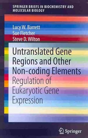 Imagen del vendedor de Untranslated Gene Regions and Other Non-Coding Elements : Regulation of Eukaryotic Gene Expression a la venta por GreatBookPrices