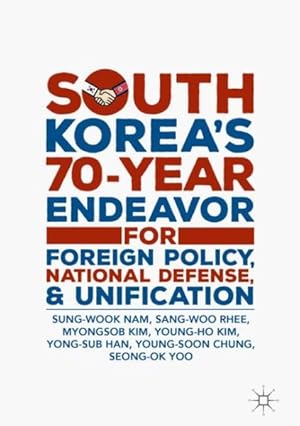 Seller image for South Korea?s 70-Year Endeavor for Foreign Policy, National Defense, and Unification for sale by GreatBookPrices