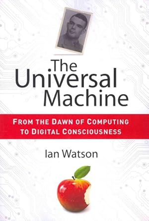 Seller image for Universal Machine : From the Dawn of Computing to Digital Consciousness for sale by GreatBookPrices