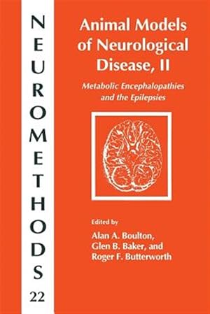 Seller image for Animal Models of Neurological Disease, II : Metabolic Encephalopathies and Epilepsies for sale by GreatBookPrices