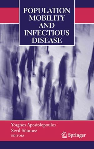 Immagine del venditore per Population Mobility and Infectious Disease : Perspectives on Population, Migration and Disease venduto da GreatBookPrices