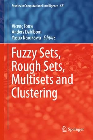 Bild des Verkufers fr Fuzzy Sets, Rough Sets, Multisets and Clustering zum Verkauf von GreatBookPrices