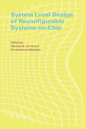 Seller image for System Level Design of Reconfigurable Systems-on-chip for sale by GreatBookPrices