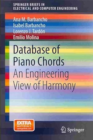 Image du vendeur pour Database of Piano Chords : An Engineering View of Harmony mis en vente par GreatBookPrices
