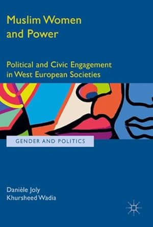 Immagine del venditore per Muslim Women and Power : Political and Civic Engagement in West European Societies venduto da GreatBookPrices