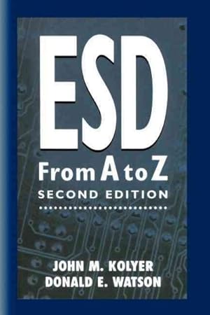 Imagen del vendedor de Esd from a to Z : Electrostatic Discharge Control for Electronics a la venta por GreatBookPrices