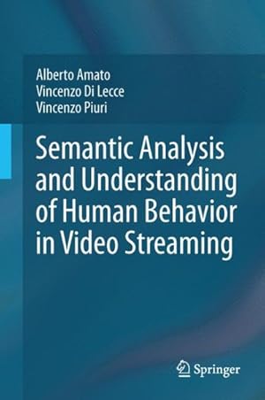 Imagen del vendedor de Semantic Analysis and Understanding of Human Behavior in Video Streaming a la venta por GreatBookPrices