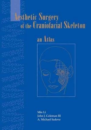 Image du vendeur pour Aesthetic Surgery of the Craniofacial Skeleton : An Atlas mis en vente par GreatBookPrices