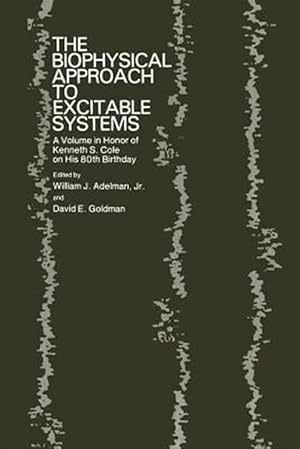 Seller image for Biophysical Approach to Excitable Systems : A Volume in Honor of Kenneth S. Cole on His 80th Birthday for sale by GreatBookPrices