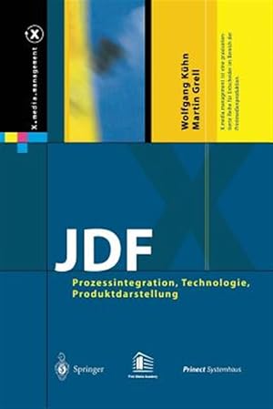 Seller image for Jdf : Prozessintegration, Technologie, Produktdarstellung -Language: german for sale by GreatBookPrices