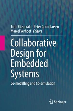 Bild des Verkufers fr Collaborative Design for Embedded Systems : Co-modelling and Co-simulation zum Verkauf von GreatBookPrices