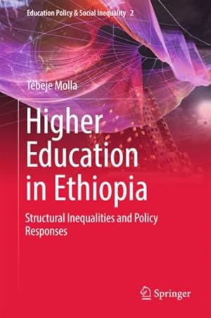 Seller image for Higher Education in Ethiopia : Structural Inequalities and Policy Responses for sale by GreatBookPrices