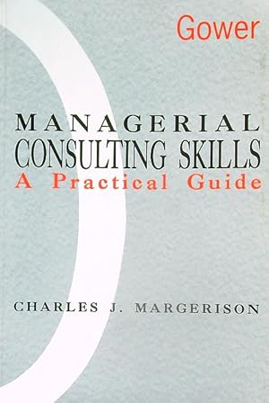 Seller image for Managerial Consulting Skills: A Practical Guide for sale by Librodifaccia