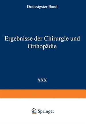 Imagen del vendedor de Ergebnisse Der Chirurgie Und Orthopdie : Dreissigster Band -Language: german a la venta por GreatBookPrices