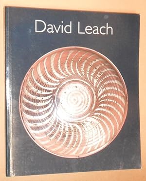 David Leach: a biography. David Leach - 20th Century Ceramics, Exhibition Catalogue