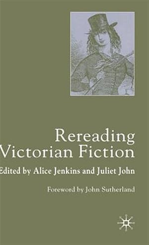 Image du vendeur pour Rereading Victorian Fiction mis en vente par GreatBookPrices