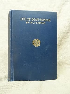 Seller image for THE LIFE OF FREDERIC WILLIAM FARRAR. SOMETIME DEAN OF CANTERBURY for sale by Gage Postal Books