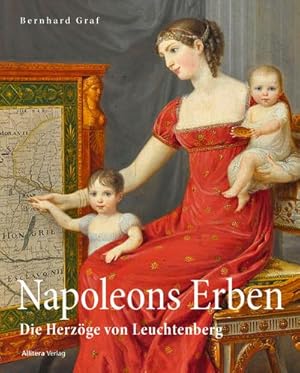 Bild des Verkufers fr Napoleons Erben in Bayern: Die Herzge von Leuchtenberg : Die Herzge von Leuchtenberg zum Verkauf von AHA-BUCH