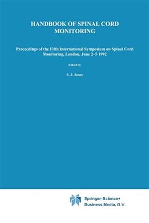 Immagine del venditore per Handbook of Spinal Cord Monitoring : Proceedings of the Fifth International Symposium on Spinal Cord Monitoring, London, Uk, June 2?5, 1992 venduto da GreatBookPrices
