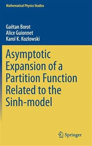 Imagen del vendedor de Asymptotic Expansion of a Partition Function Related to the Sinh-model a la venta por GreatBookPrices