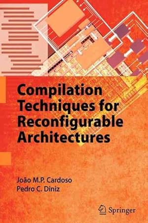 Seller image for Compilation Techniques for Reconfigurable Architectures for sale by GreatBookPrices