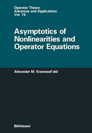 Immagine del venditore per Asymptotics of Nonlinearities and Operator Equations venduto da GreatBookPrices