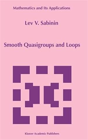 Immagine del venditore per Smooth Quasigroups and Loops venduto da GreatBookPrices