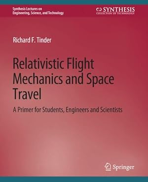 Bild des Verkufers fr Relativistic Flight Mechanics and Space Travel zum Verkauf von GreatBookPrices