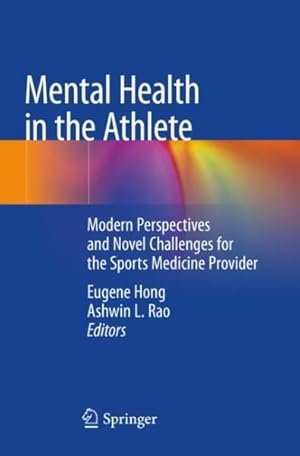 Seller image for Mental Health in the Athlete : Modern Perspectives and Novel Challenges for the Sports Medicine Provider for sale by GreatBookPrices