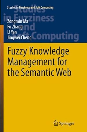 Image du vendeur pour Fuzzy Knowledge Management for the Semantic Web mis en vente par GreatBookPrices