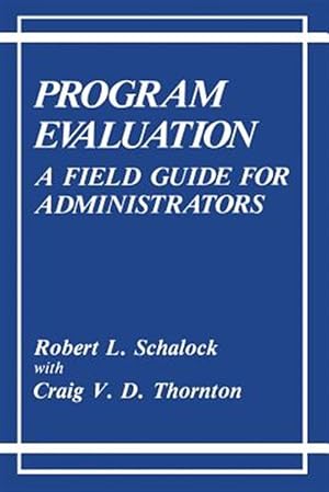 Bild des Verkufers fr Program Evaluation : A Field Guide for Administrators zum Verkauf von GreatBookPrices