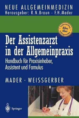 Seller image for Der Assistenzarzt in Der Allgemeinpraxis : Handbuch Fur Praxisinhaber, Assistent Und Famulus -Language: German for sale by GreatBookPrices
