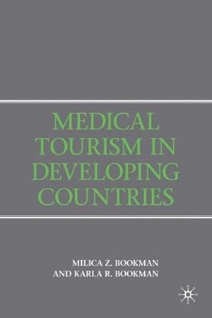 Image du vendeur pour Medical Tourism in Developing Countries mis en vente par GreatBookPrices