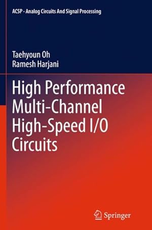 Immagine del venditore per High Performance Multi-channel High-speed I/O Circuits venduto da GreatBookPrices