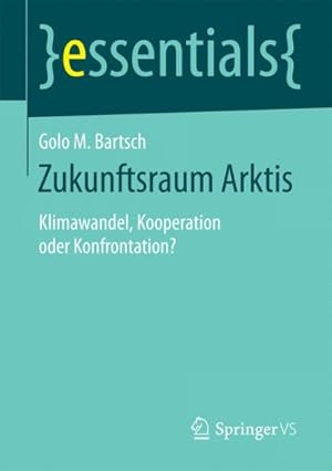 Seller image for Zukunftsraum Arktis : Klimawandel, Kooperation Oder Konfrontation? -Language: german for sale by GreatBookPrices
