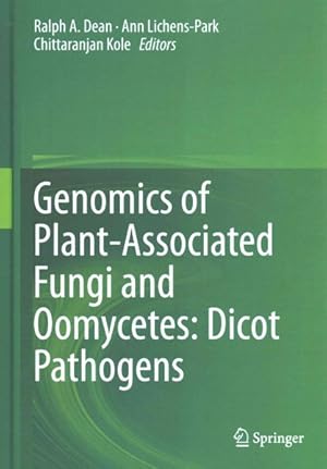 Imagen del vendedor de Genomics of Plant-Associated Fungi and Oomycetes : Dicot Pathogens a la venta por GreatBookPrices