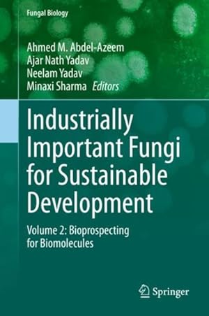 Seller image for Industrially Important Fungi for Sustainable Development : Bioprospecting for Biomolecule for sale by GreatBookPrices